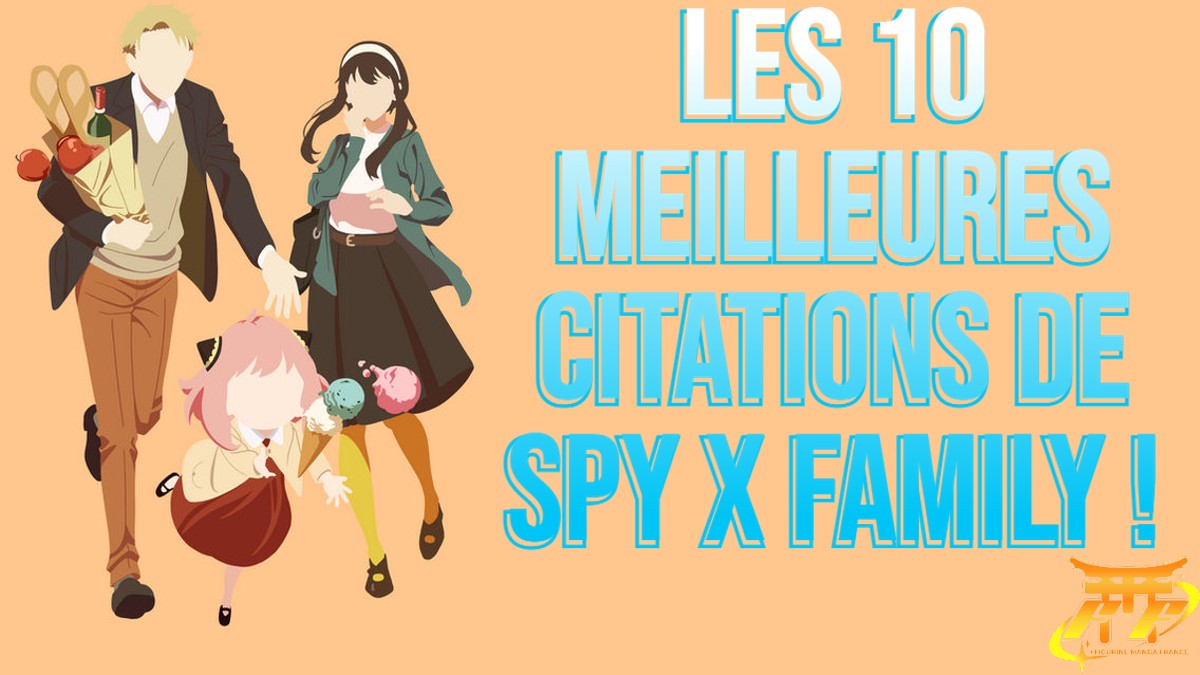 Les 10 meilleures citations de Spy x Family ! – Figurine Manga France®