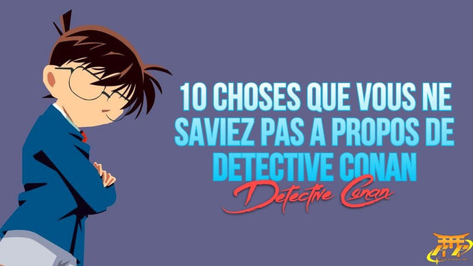 10 cose che non sapevi su Detective Conan