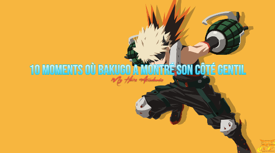 10 Moments où Bakugo a montré son côté gentil