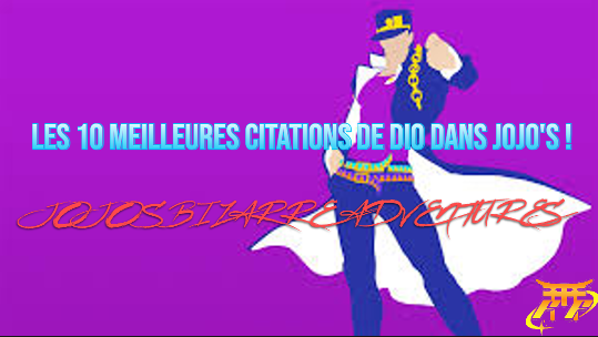 Les 10 meilleures citations de Dio dans Jojo's !