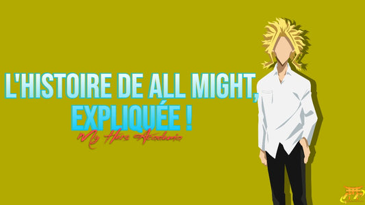 L'Histoire de All Might, Expliquée !