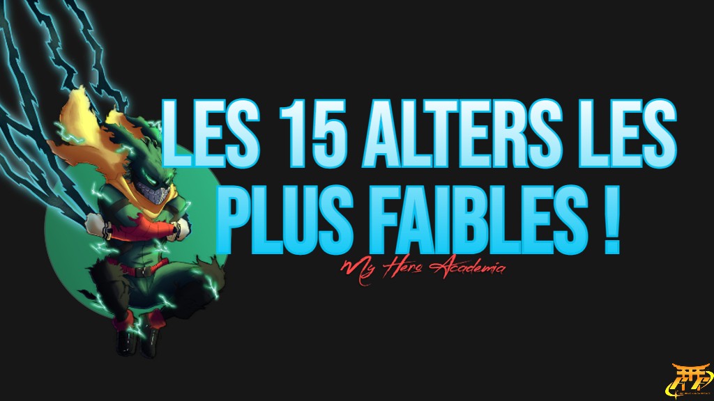 Les 15 Alters les plus faibles !