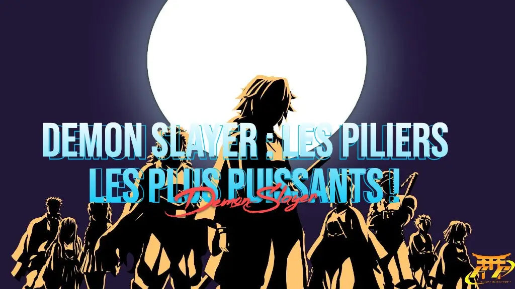 Demon Slayer : Les piliers les plus puissants !