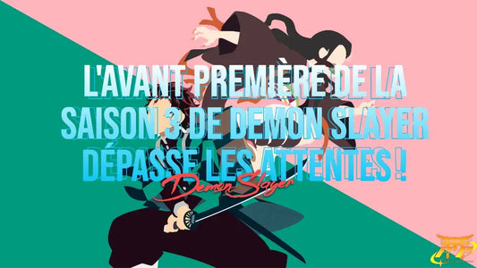 L'avant première de la saison 3 de Demon Slayer dépasse les attentes !