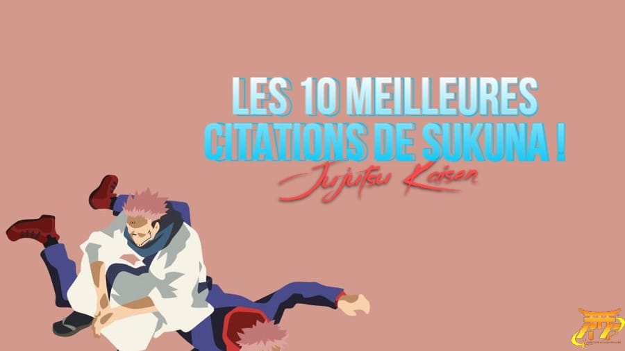 Les 10 meilleures citations de Sukuna!