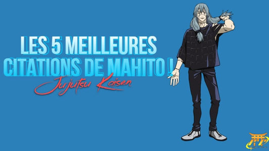 Les 5 meilleures citations de Mahito!